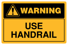 Warning - Use Hand Rail